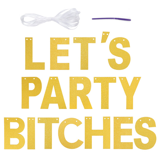 G2PLUS LET'S PARTY BITCHES Bunting Garland, Glitter Paper Banner for Party Decoration